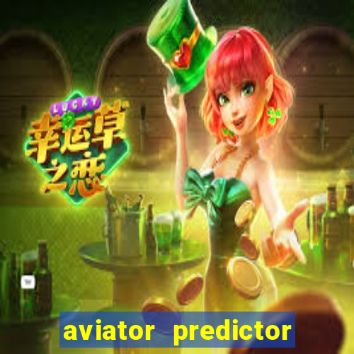 aviator predictor v4.0 apk